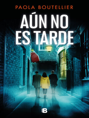 cover image of Aún no es tarde (Trilogía a ojos de nadie 3)